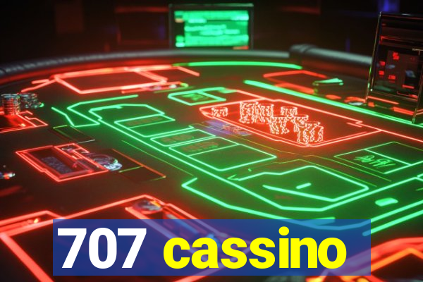 707 cassino